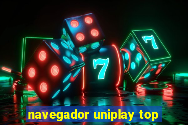 navegador uniplay top